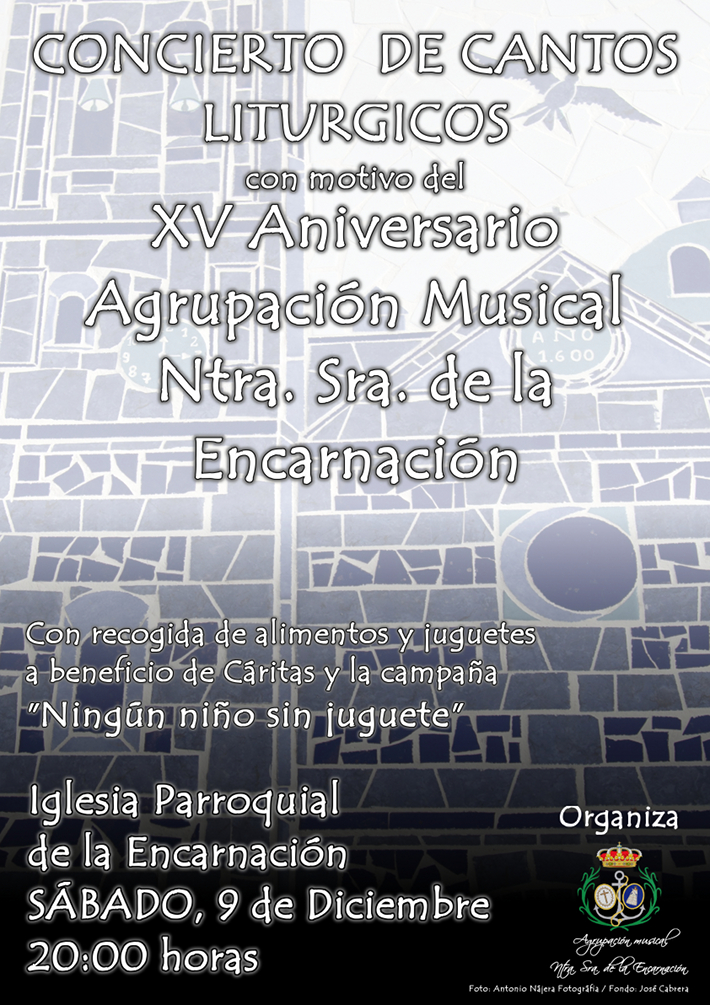 Concierto XV Aniversario de la Agrupacin Musical de Nuestra Seora de la Encarnacin